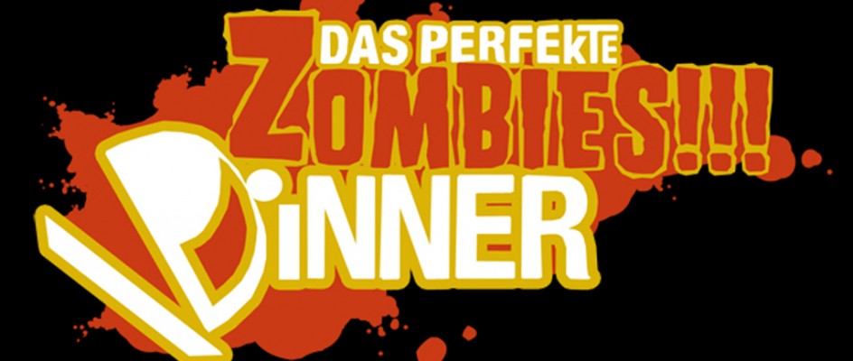 Das Perfekte Zombies Dinner